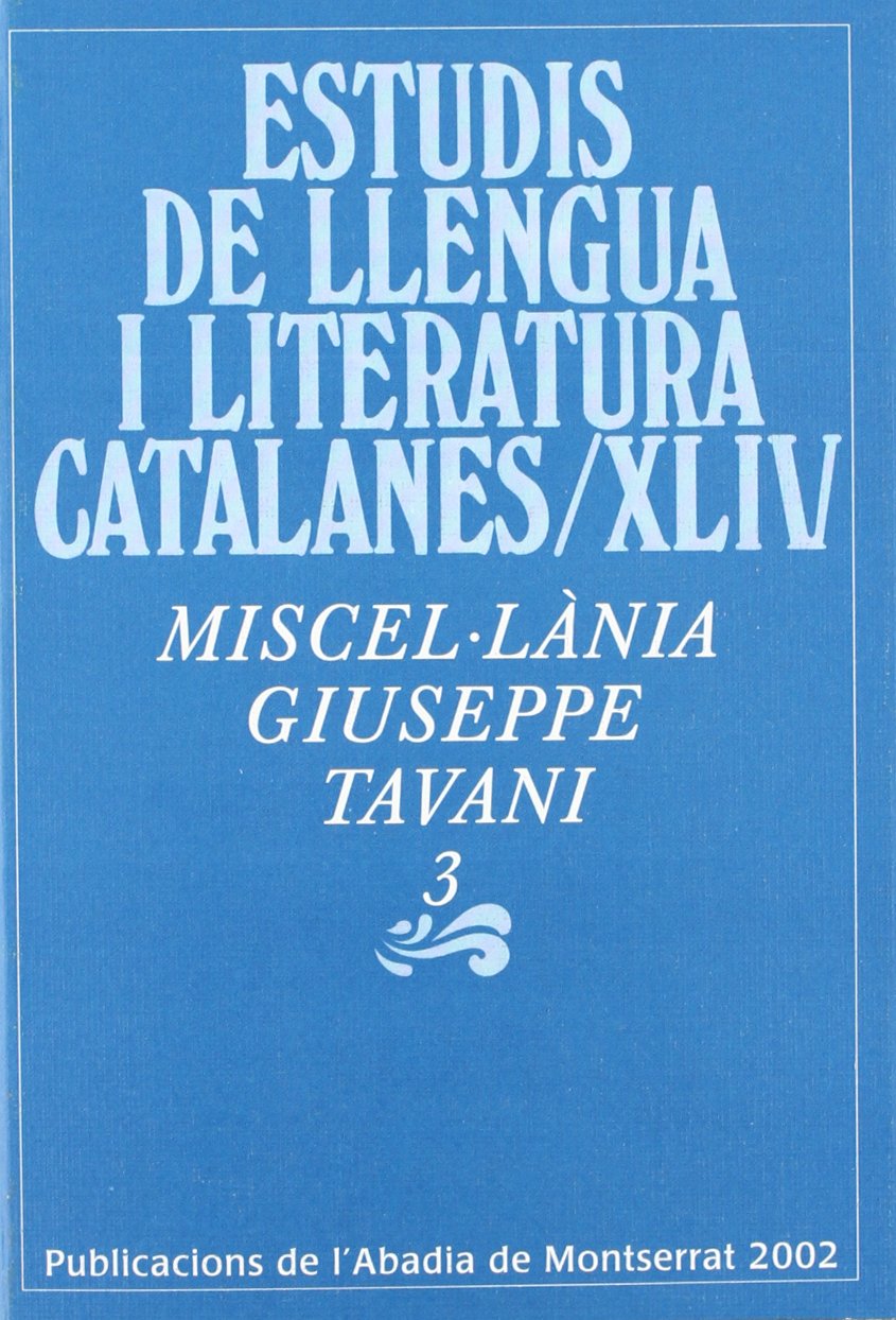 Miscel·lània Giuseppe Tavani, 3 (Estudis de Llengua i Literatura Catalanes, Band 44) Books