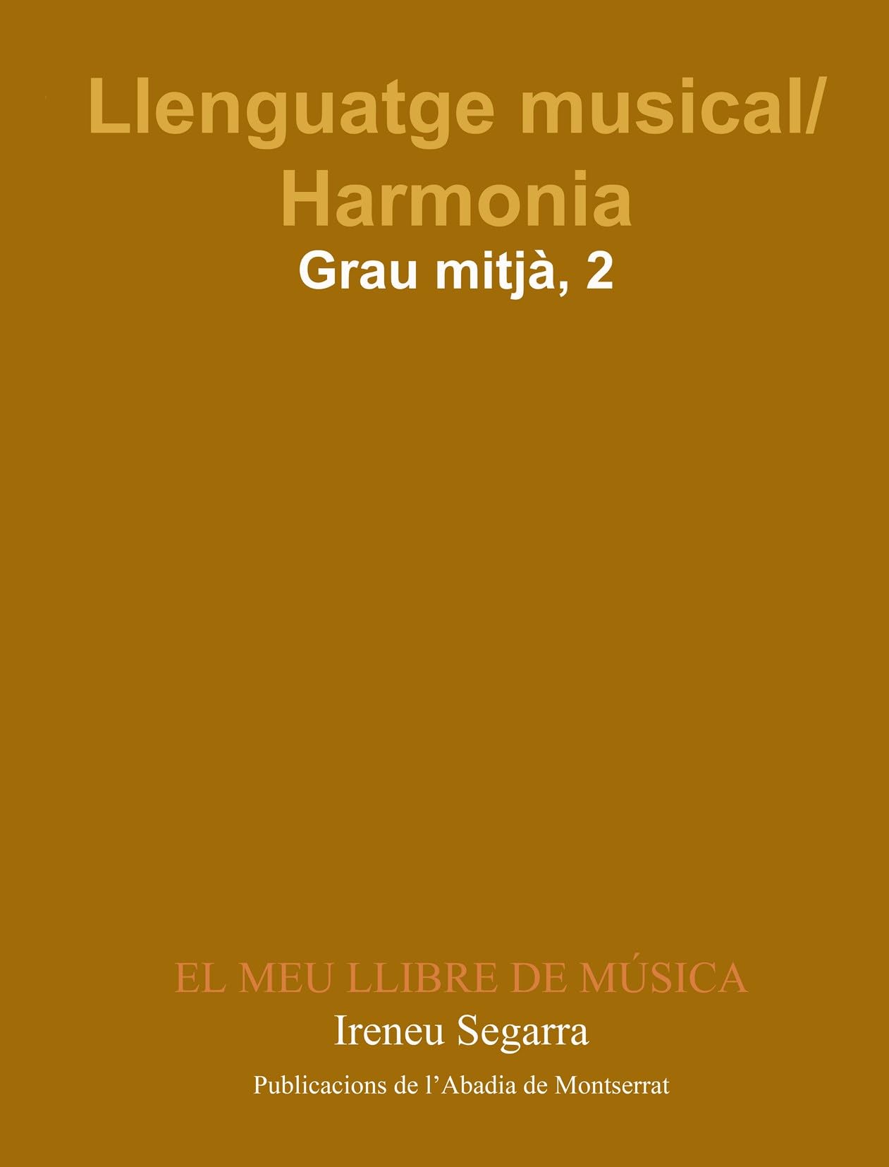 El meu llibre de música, llenguatge musical, harmonia, grau mitjà 1 book