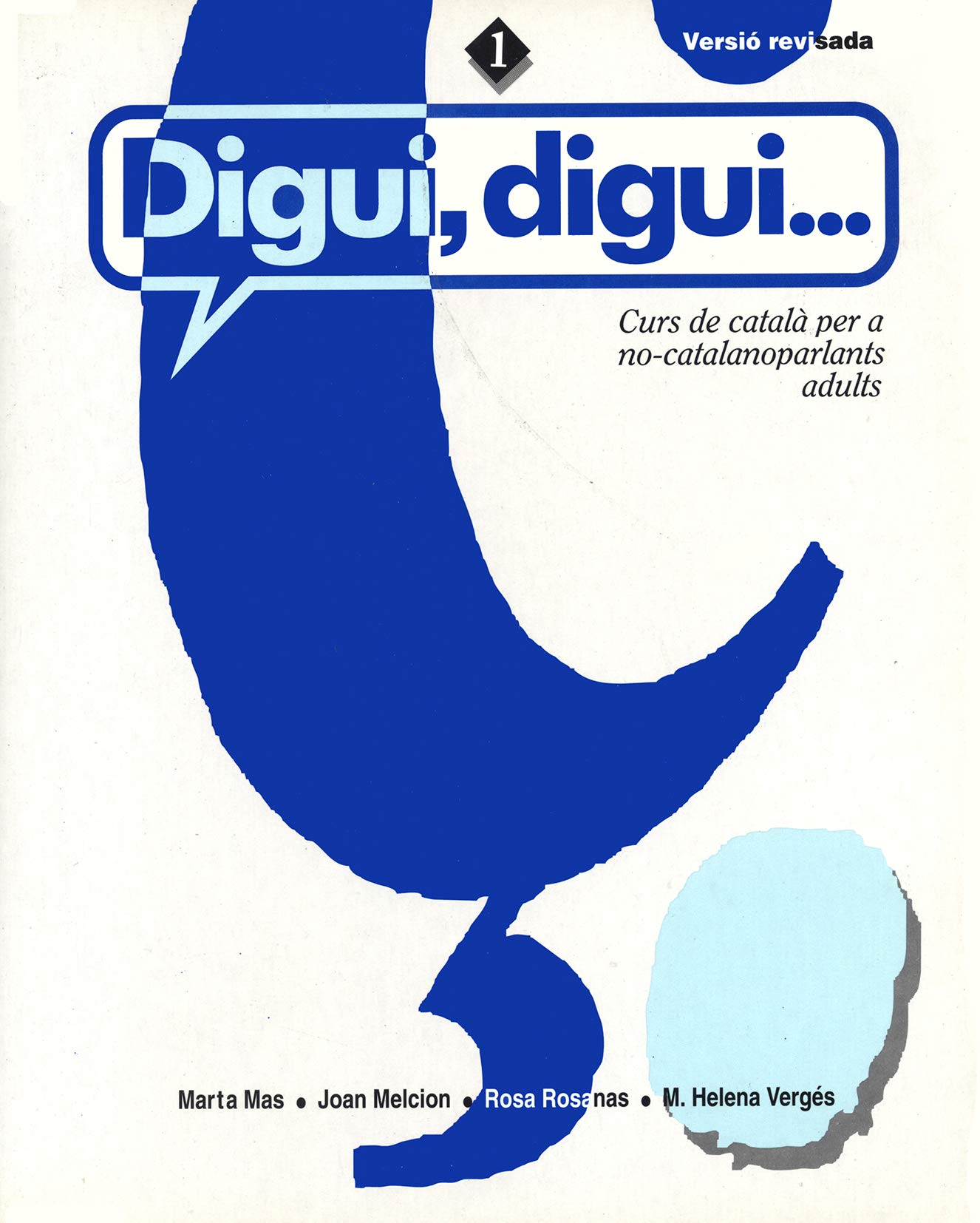 Digui, digui. Curs de català per a no-catalanoparlants adults. Llibre de l'alumne. Nivell 1 Foreign Languages ​​& Dictionaries