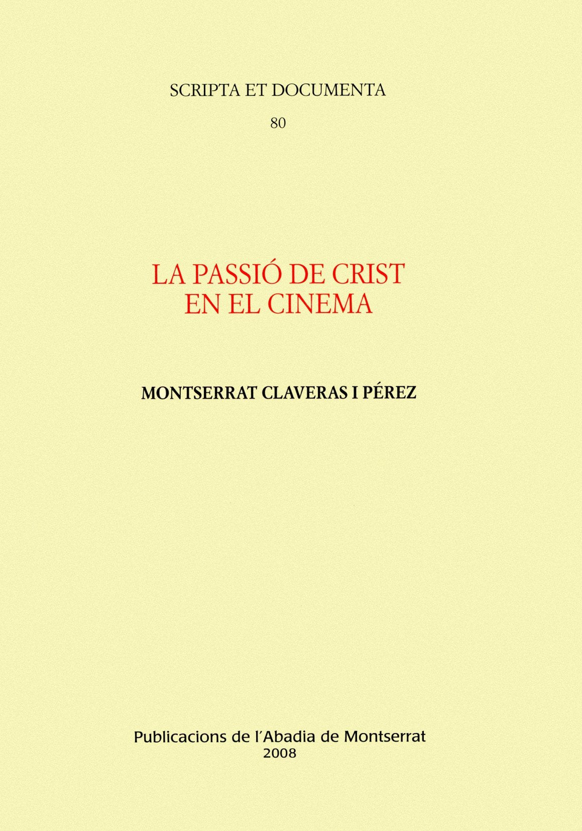 La Passió de Crist en el cinema (Scripta et Documenta, Band 80) Books