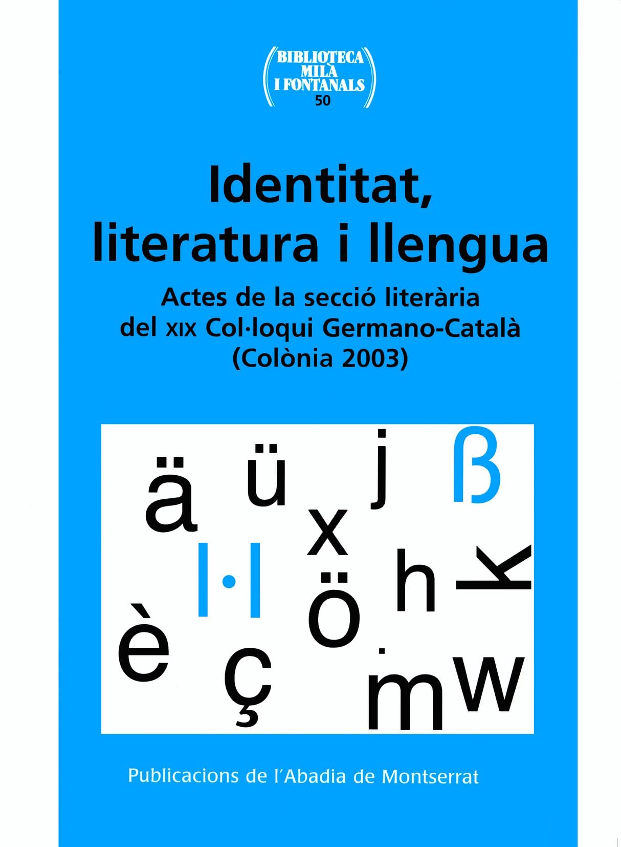 Identitat, literatura i llengua (Biblioteca Milà i Fontanals, Band 50) Contemporary literature