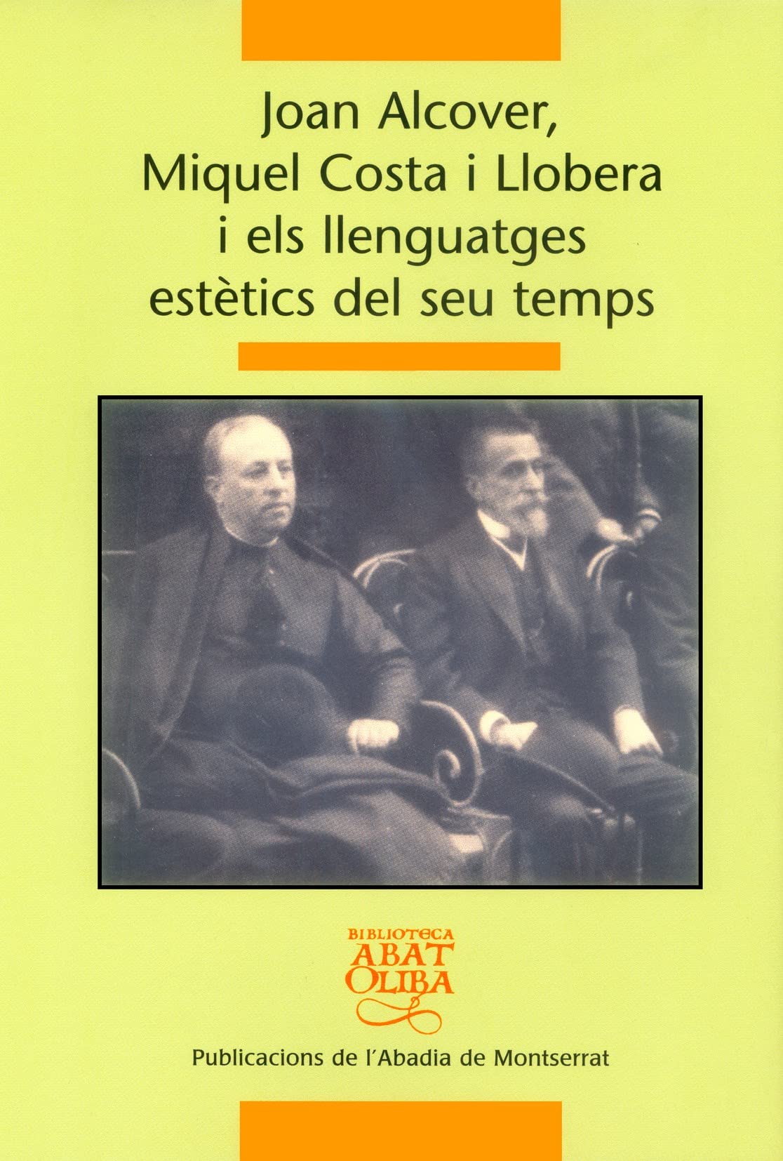 Joan Alcover, Miquel Costa i Llobera i els llenguatges estètics del seu temps (Biblioteca Abat Oliba, Band 278) Contemporary literature Books