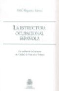 La estructura ocupacional española. Un análisis de la Encuesta de Calidad de Vida en el Trabajo Books