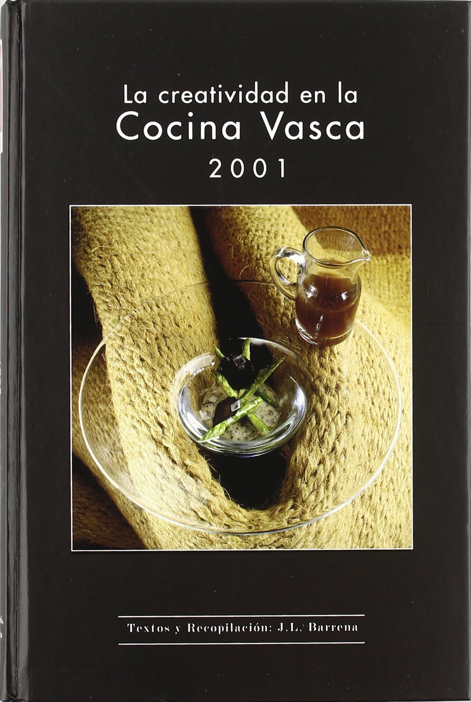 CREATIVIDAD EN LA COCINA VASCA 2001 Learning & Reference
