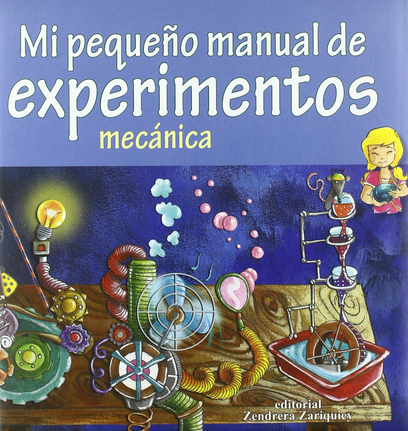 Mi pequeño manual de experimentos : mecánica Learning & Reference