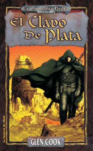Clavo de plata, el (la compañia negra 4) Books