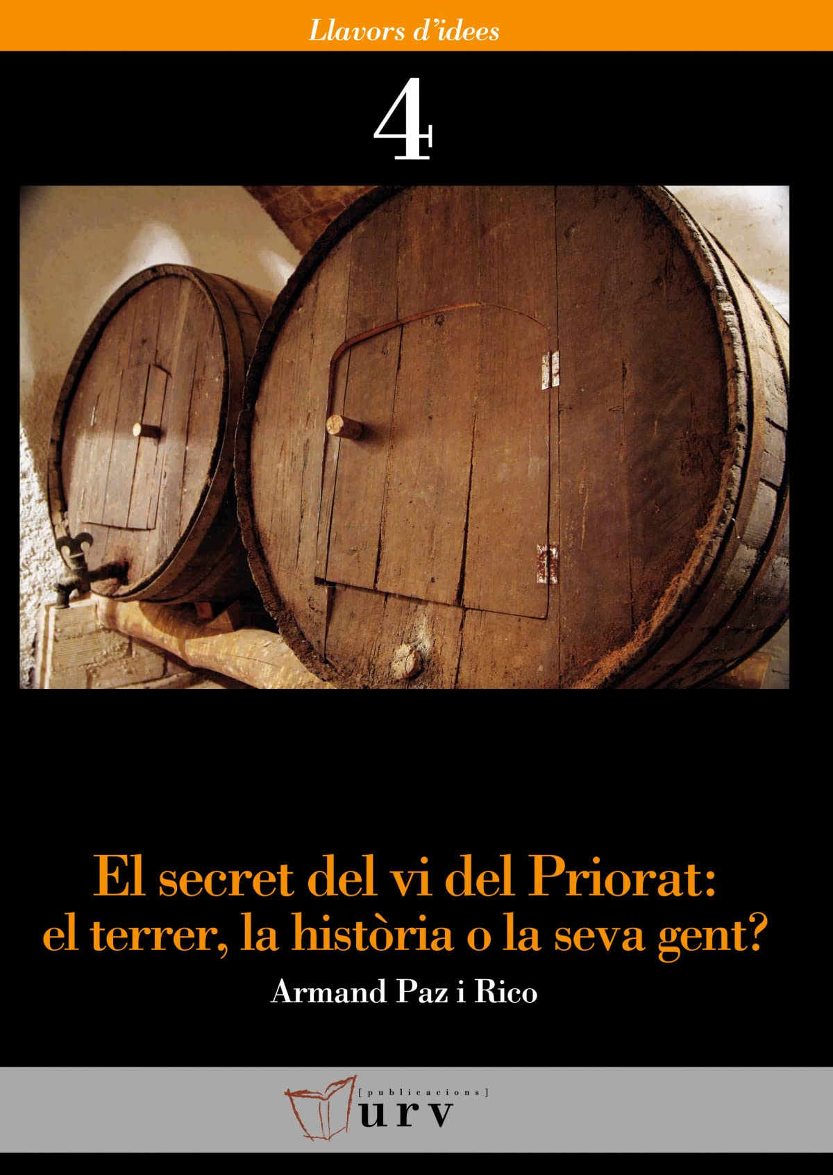 El secret del vi del Priorat: el terrer, la història o la seva gent? book