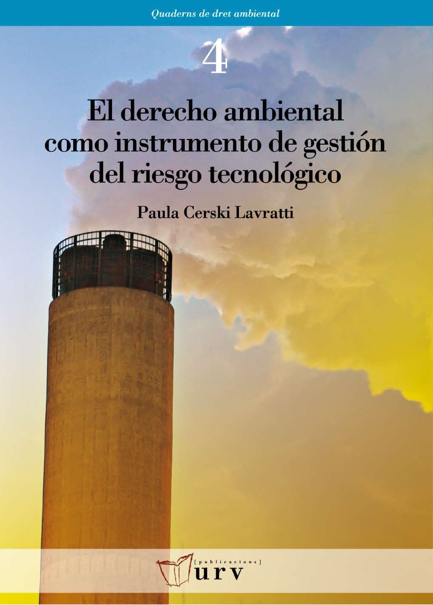 El derecho ambiental como instrumento de gestión del riesgo tecnológico book
