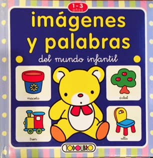 Imagenes y palabras (1-3 años) del mundo infantil book