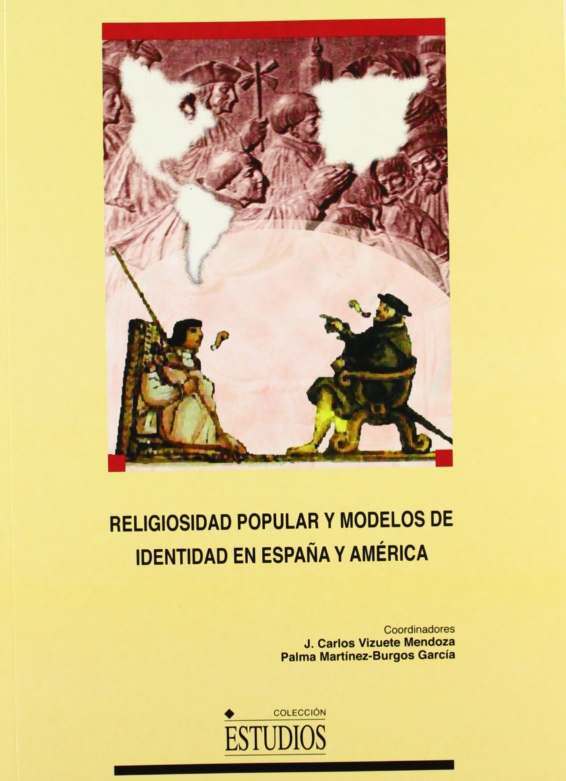 Religiosidad popular y modelos de identidad de España y América / Popular religion and identity models of Spain and America book