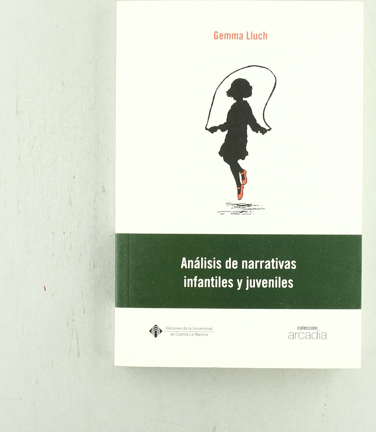 Análisis de narrativas infantiles y juveniles (ARCADIA, Band 7) Contemporary literature