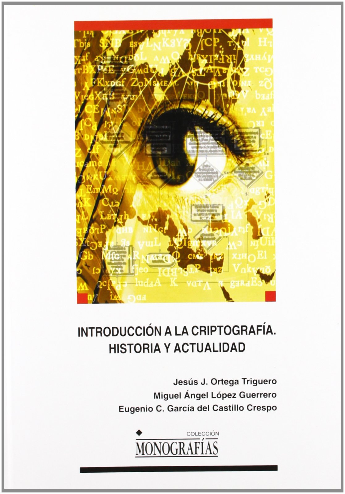 Introducción a la criptografía. Historia y actualidad. book
