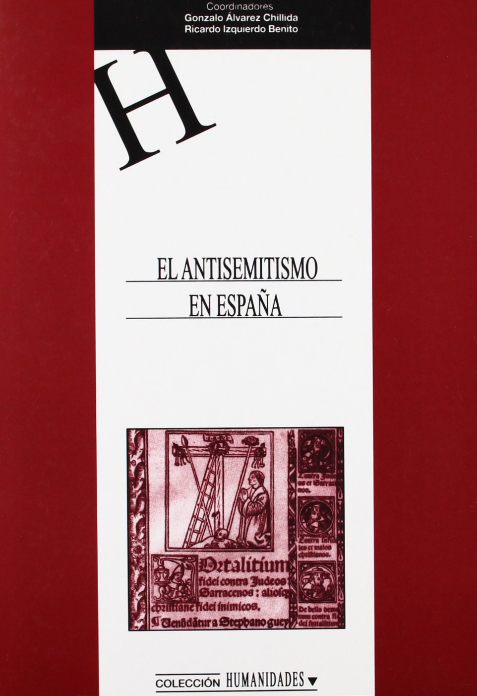 El antisemitismo en España : Toledo, 6-9 del IX de 2004 (HUMANIDADES, Band 90) General education