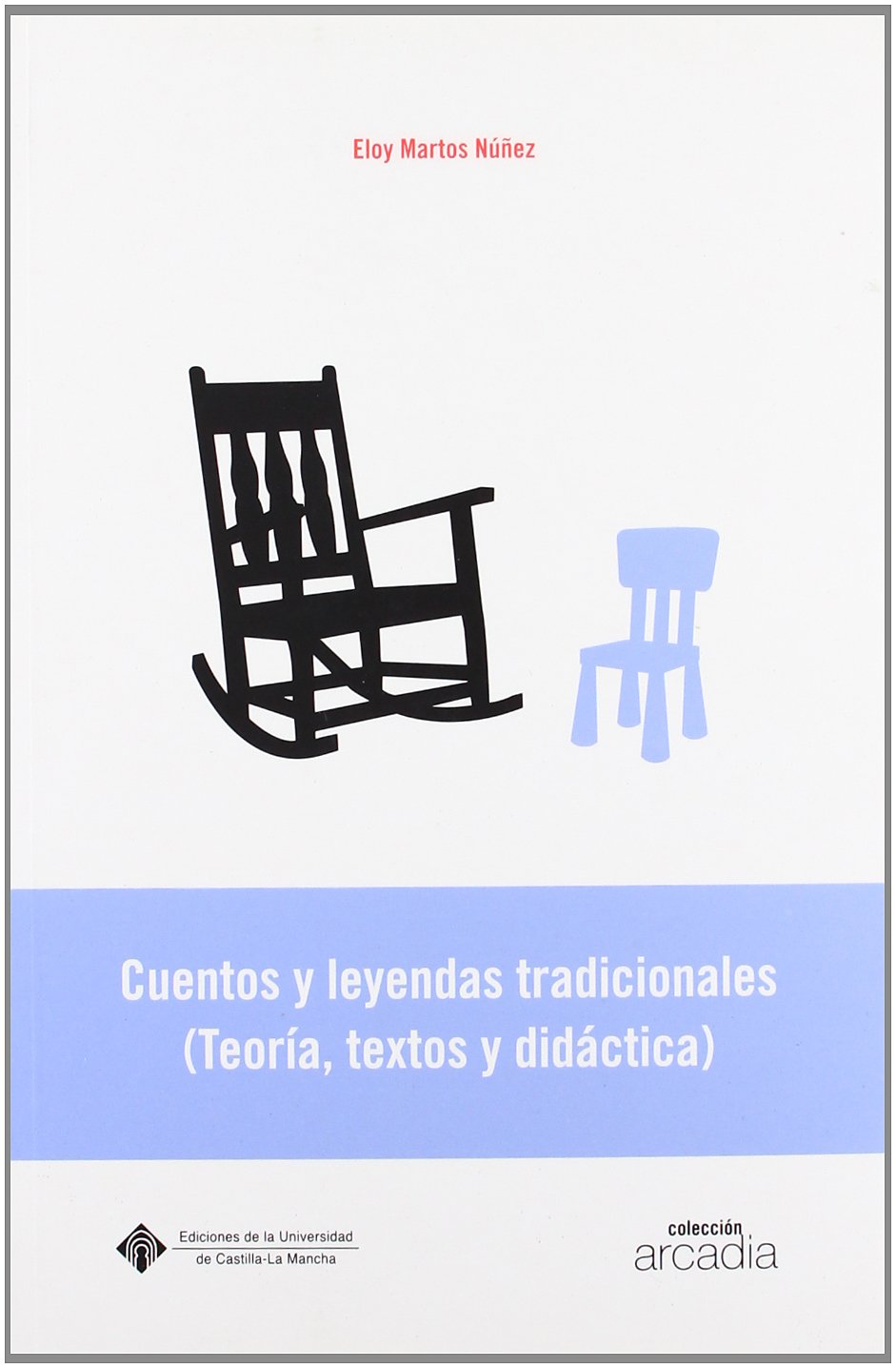 Cuentos y Leyendas Tradicionales: Teoria, Textos y Didactica book