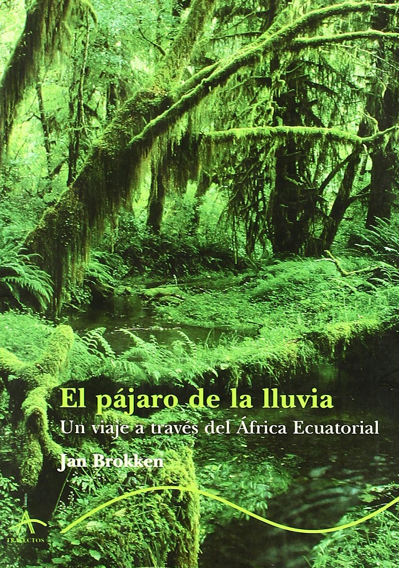 El pájaro de la lluvia : un viaje a través del África Ecuatorial Learning & Reference