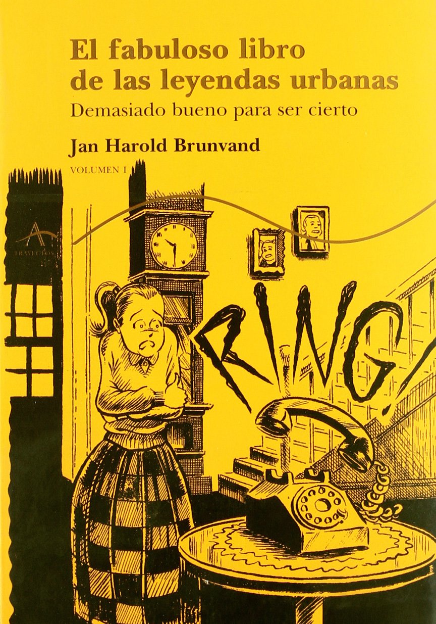 El fabuloso libro de las leyendas urbanas/ The Colossal Book of the Urban Legends: Demasiado Bueno Para Ser Cierto/ Too Good to Be True: 1 (Trayectos Lecturas) book