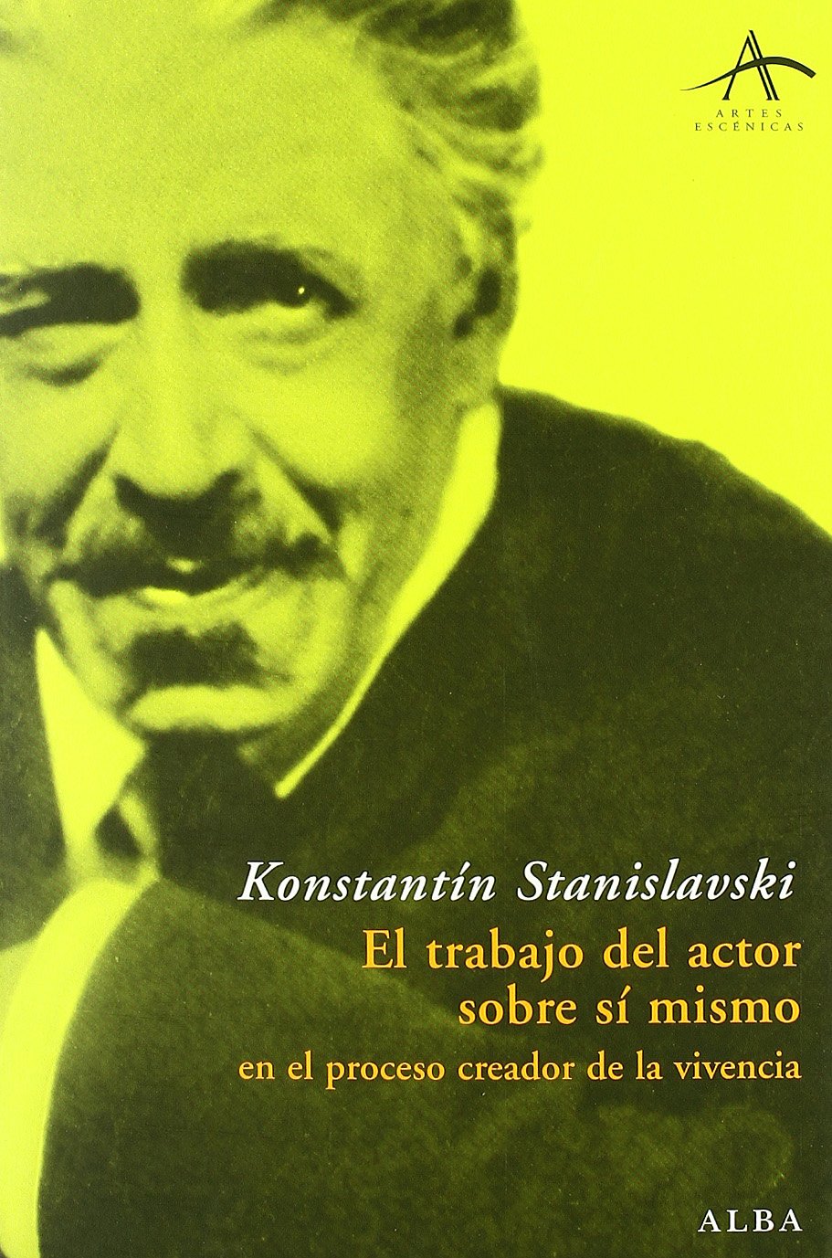 El trabajo del actor sobre sí mismo : en el proceso creador de la vivencia (Artes escénicas) Film, Art & Culture