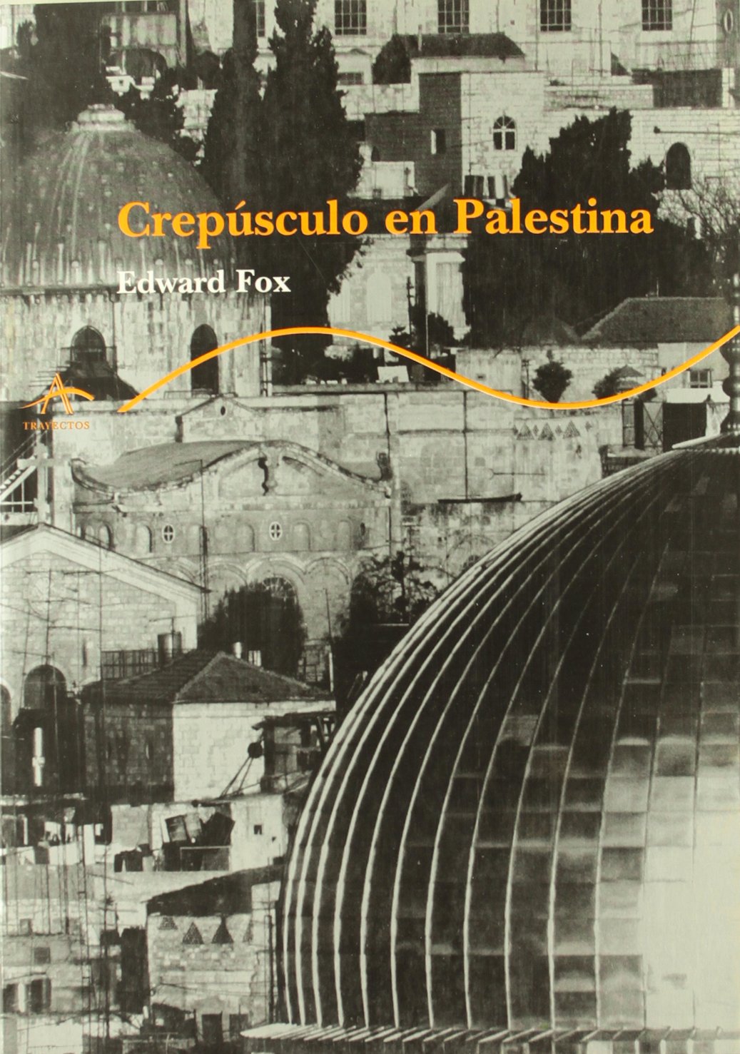 Crepusculo en Palestina / Palestine Twilight book