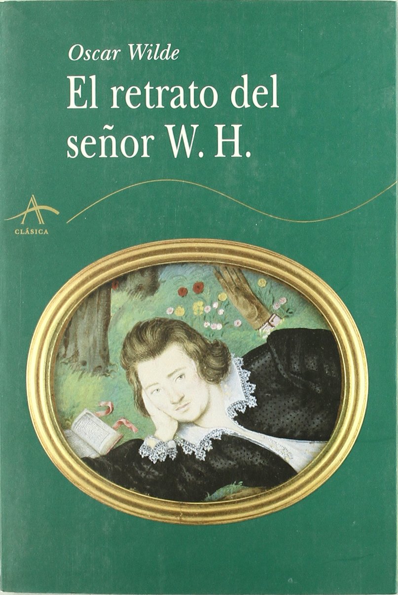 El retrato del senor WH / the Portrait of Mr. WH book