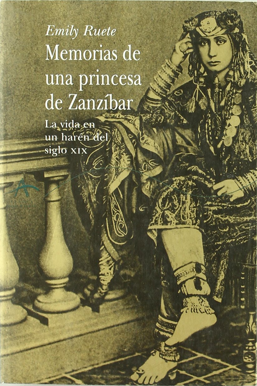 Memorias de una princesa de Zanzíbar : la vida en un harén del siglo XIX (Clásica Biografías) Novels & Short Stories