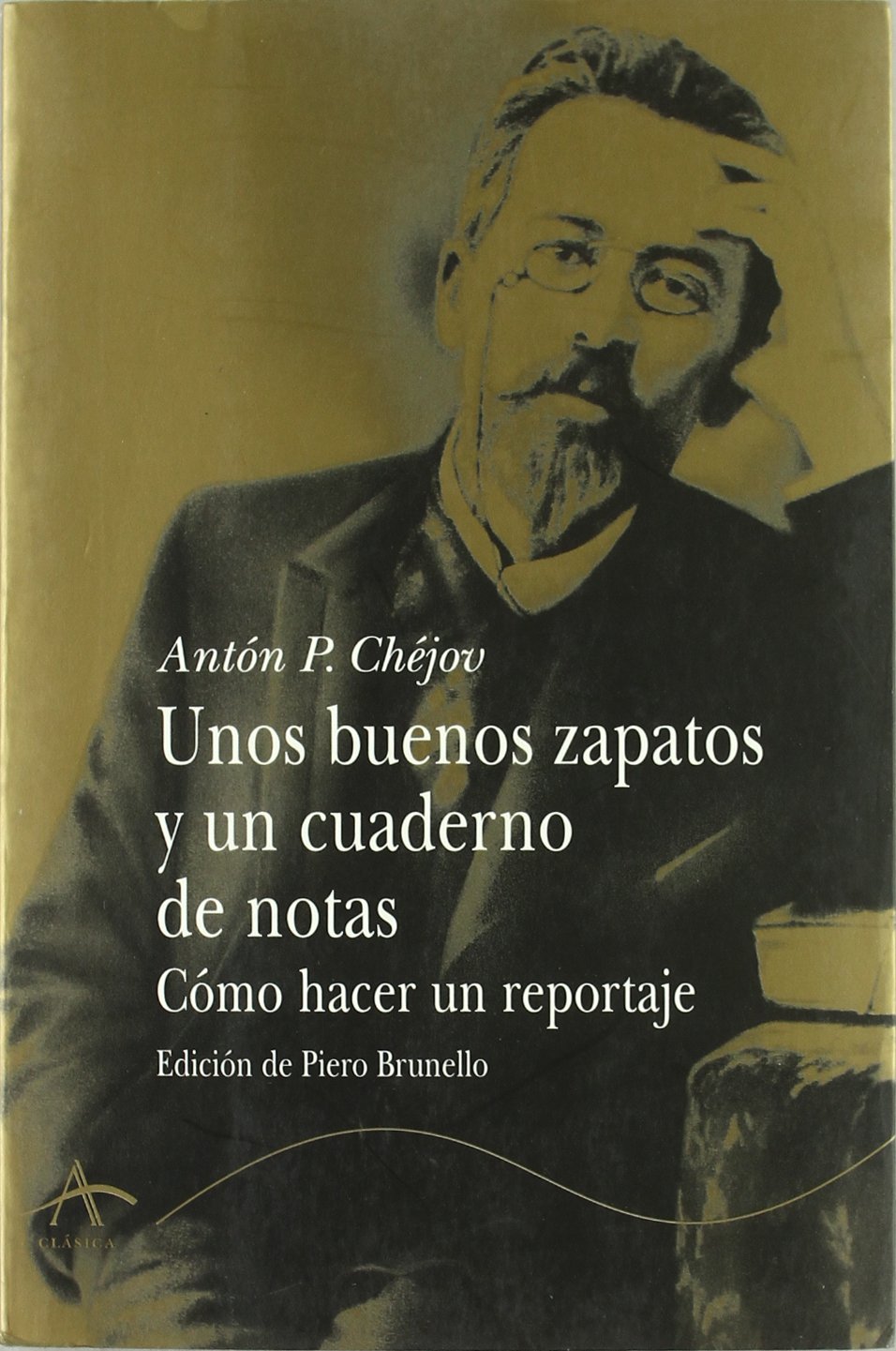 Unos buenos zapatos y un cuaderno de notas : cómo hacer un reportaje (Clásica) Contemporary literature