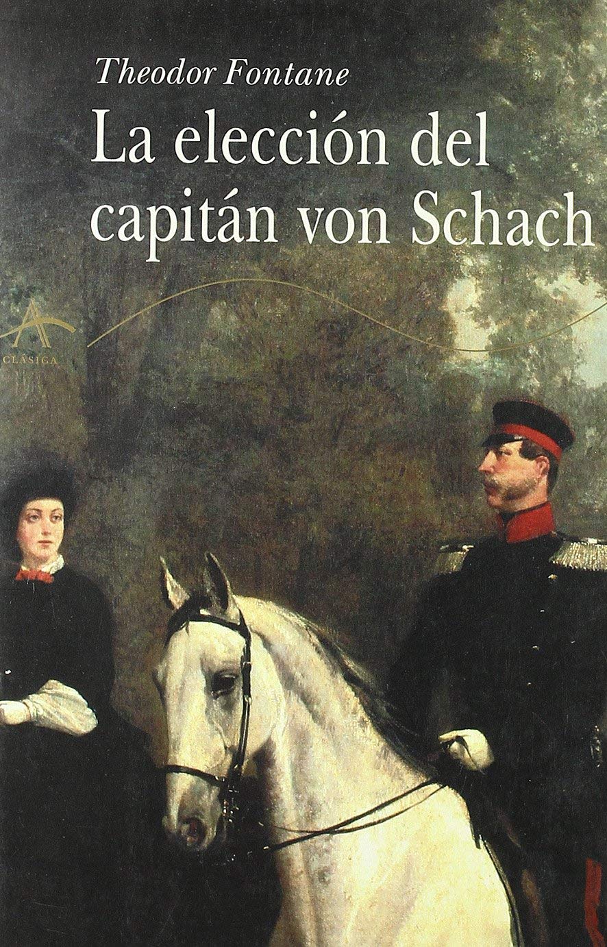 La elección del capitán von Schach : un relato de la época del regimiento Gensdarmes (Clásica) Contemporary literature