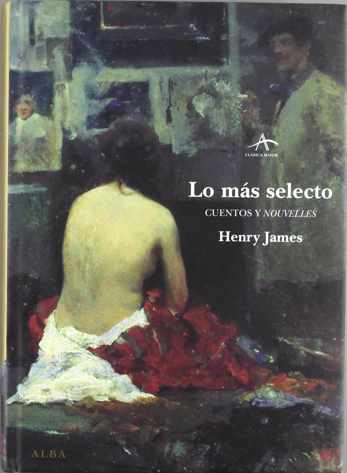 Lo más selecto : cuentos y "nouvelles" (Clásica Maior) Contemporary literature