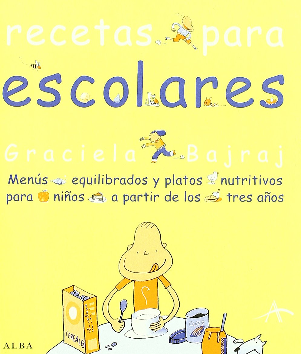 Recetas para escolares : menús equilibrados y platos nutritivos para niños a partir de los tres años Leisure, Home & Garden
