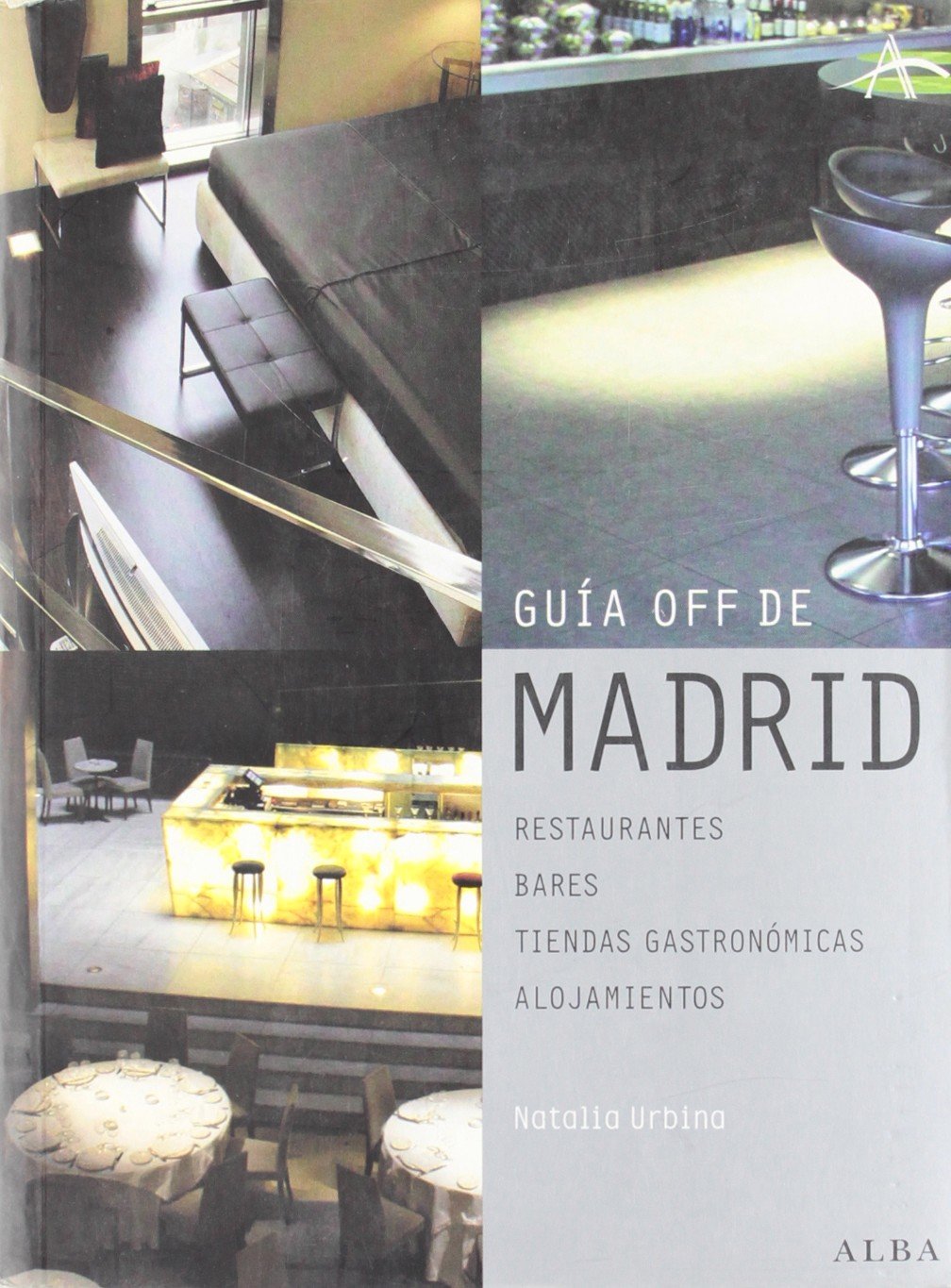 Guía off Madrid : restaurantes, bares, tiendas gastronómicas, alojamientos Learning & Reference