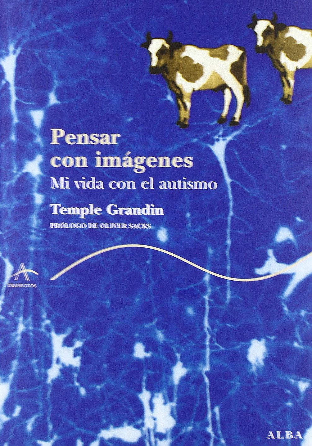 Pensar con imágenes : mi vida con el autismo (Trayectos Supervivencias) Medicine