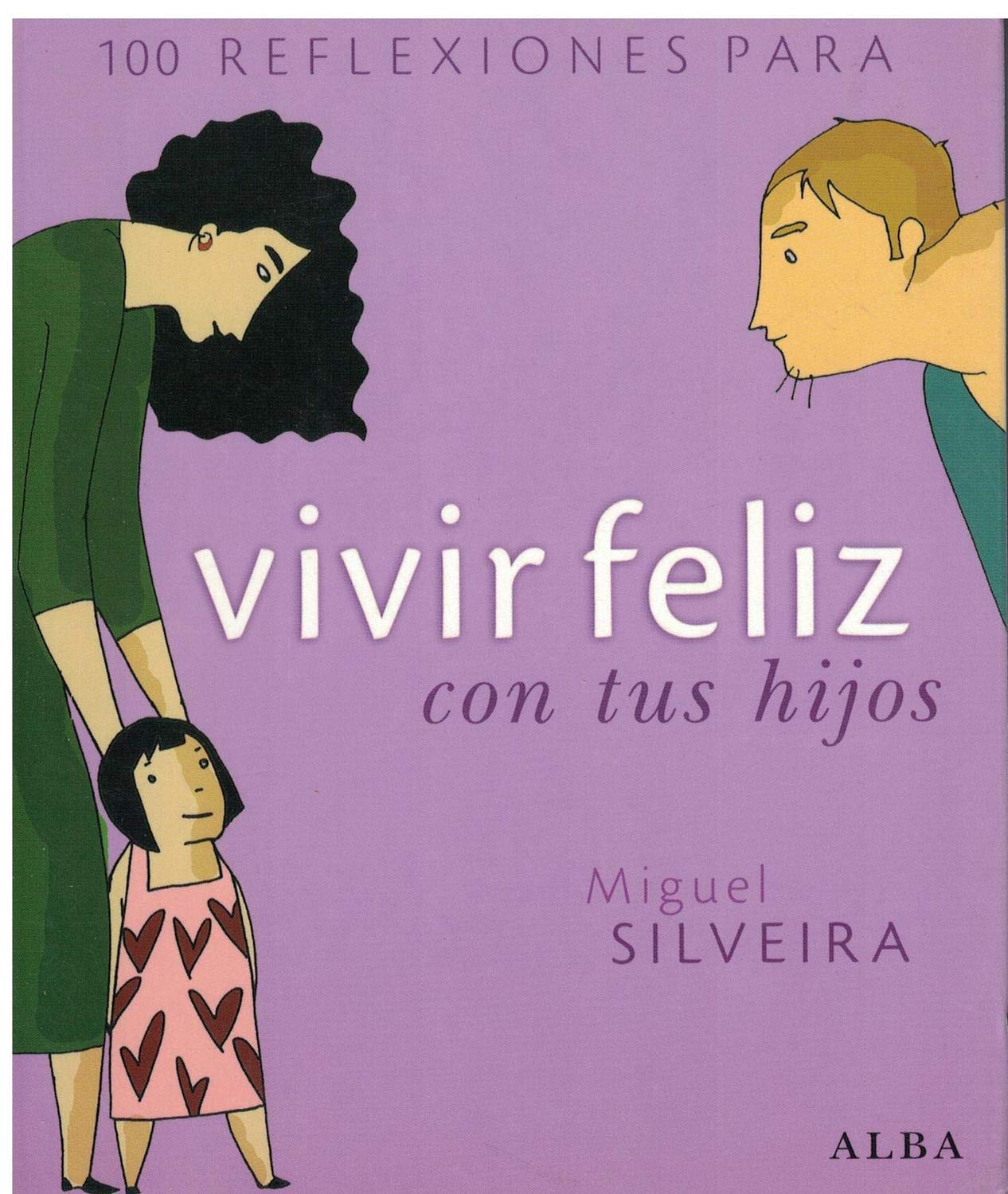 100 reflexiones para vivir feliz con tus hijos book