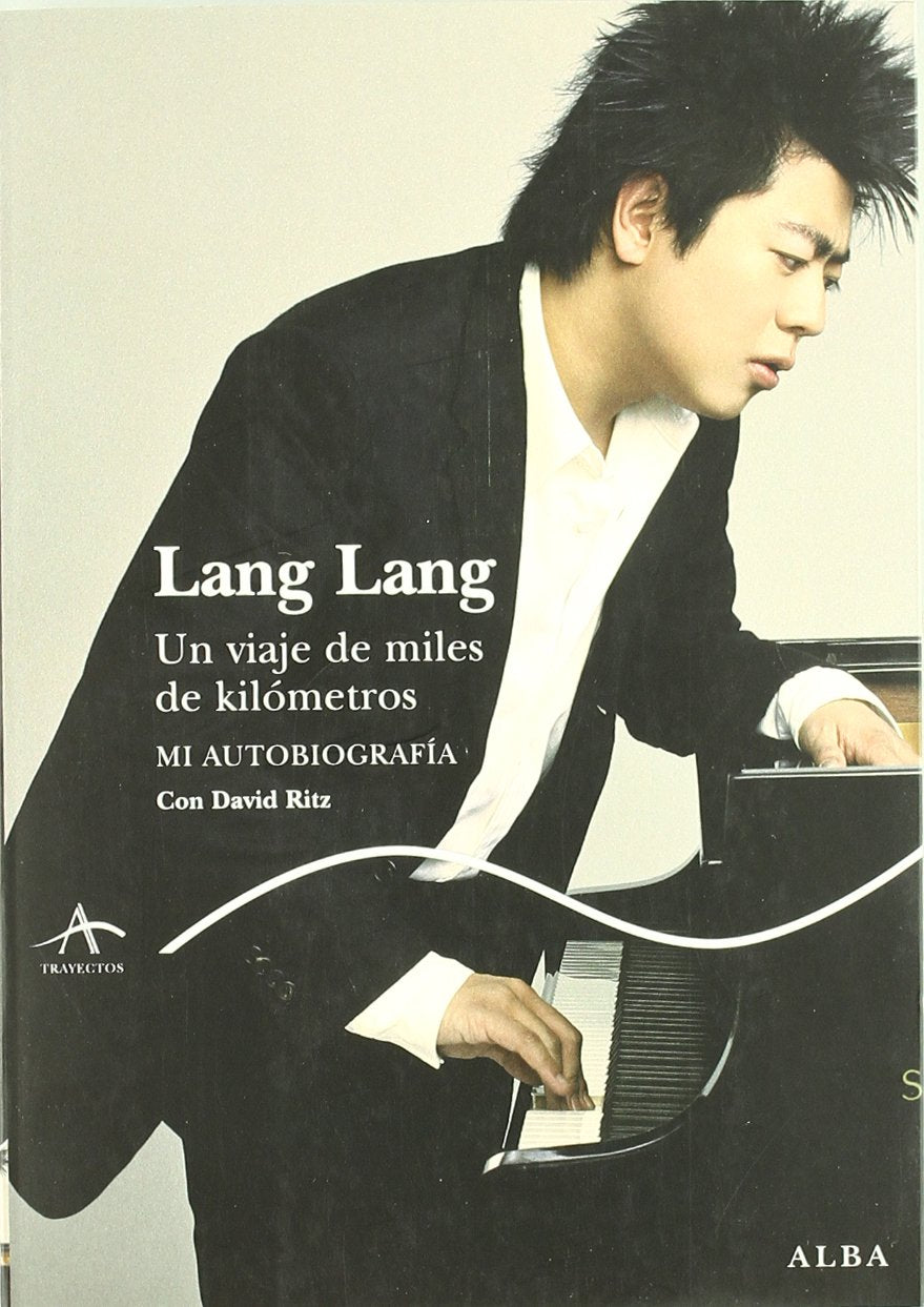 Lang Lang : un viaje de miles de kilómetros : mi autobiografía Art & Literature