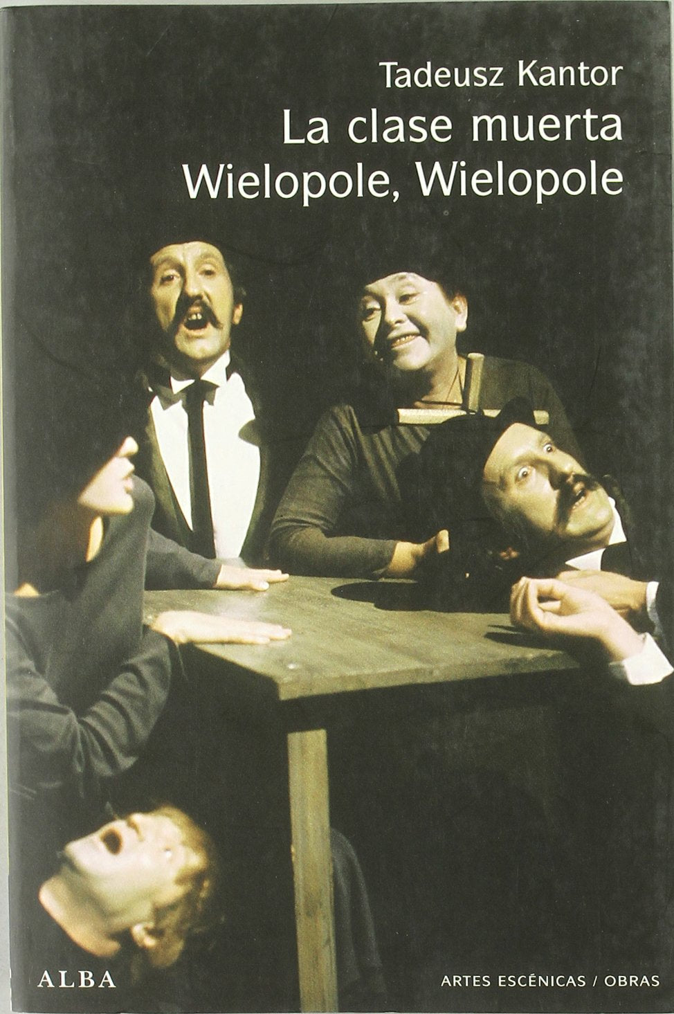 La clase muerta ; Wielopole, Wielopole (Artes escénicas/Obras) Contemporary literature