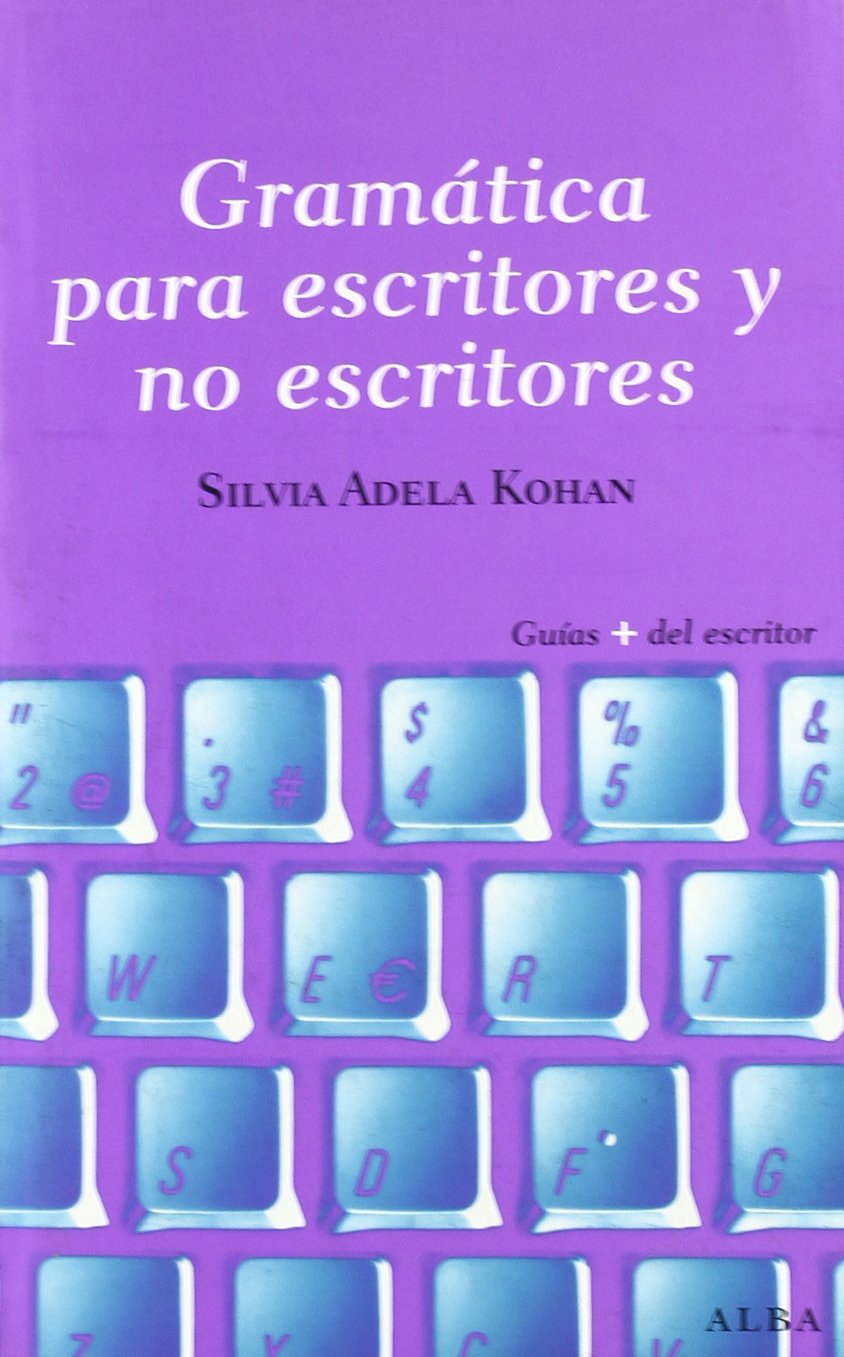 Gramática para escritores y no escritores (Guías Plus del Escritor) Media & Communication