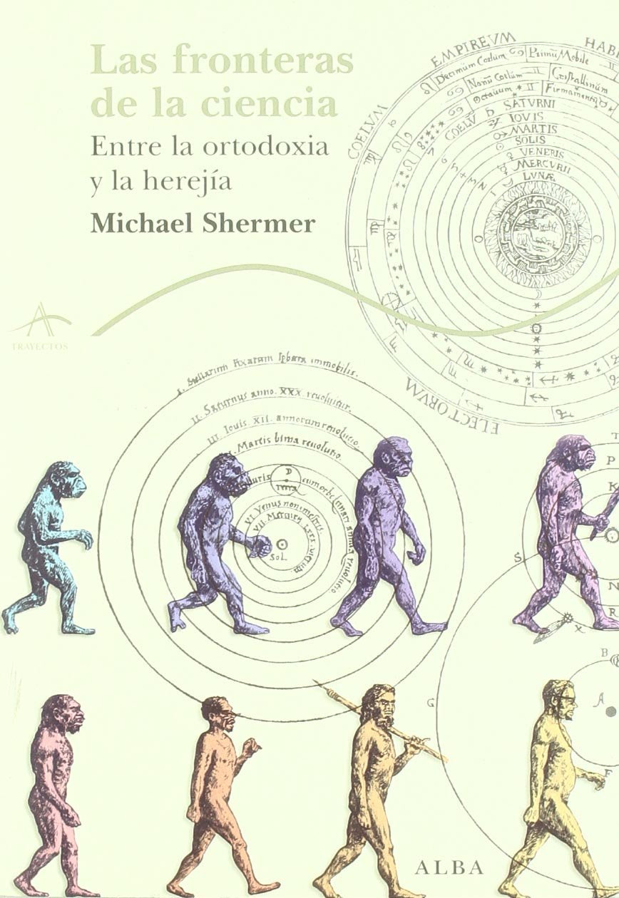 Las fronteras de la ciencia: Entre la ortodoxia y la herejía book