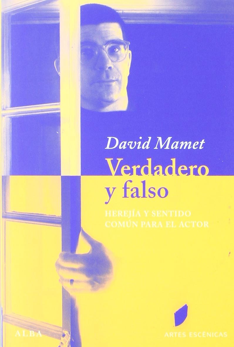 Verdadero y falso : herejía y sentido común para el actor Film, Art & Culture