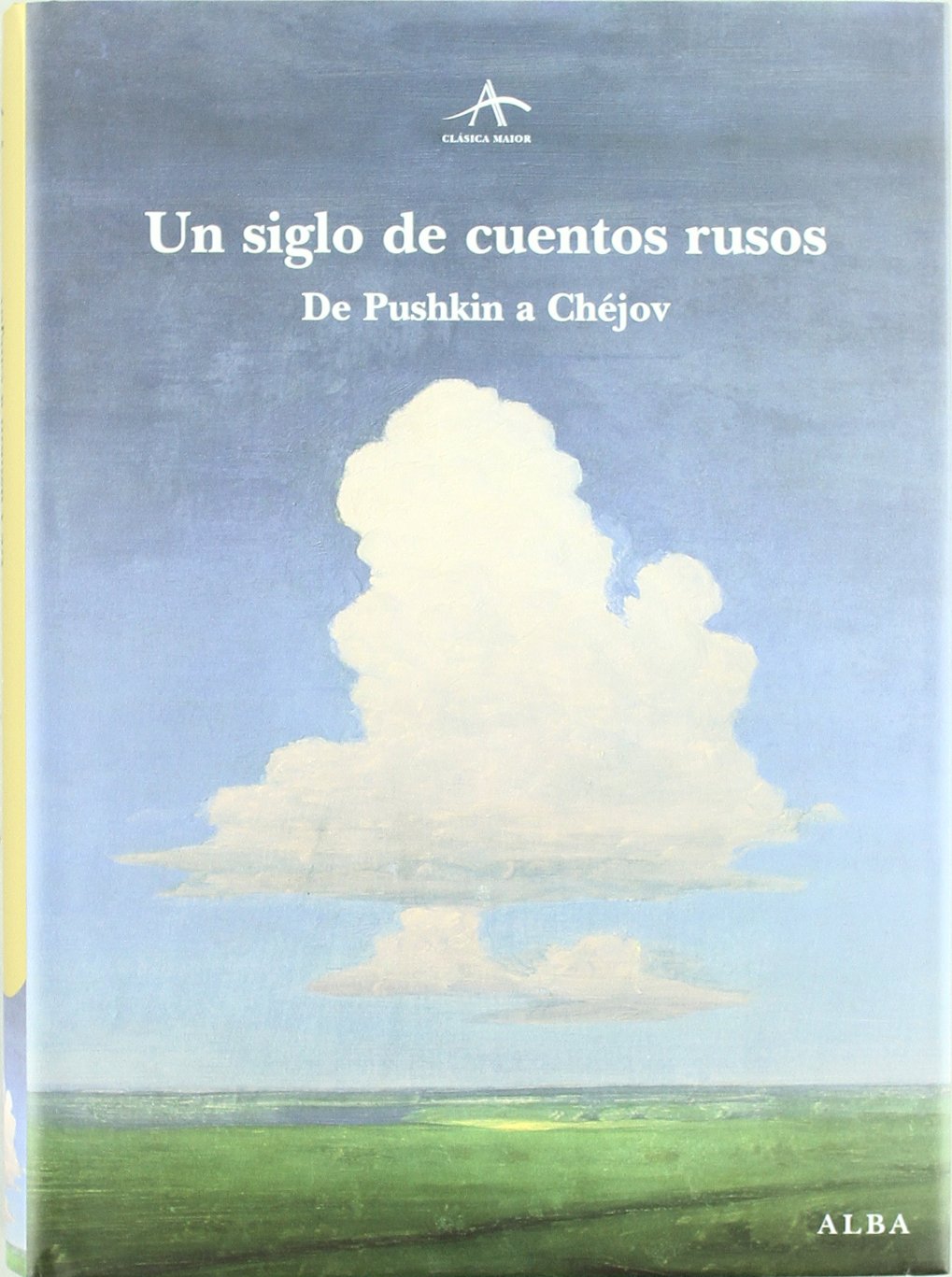 Un siglo de cuentos rusos : de Pushkin a Chéjov Learning & Reference