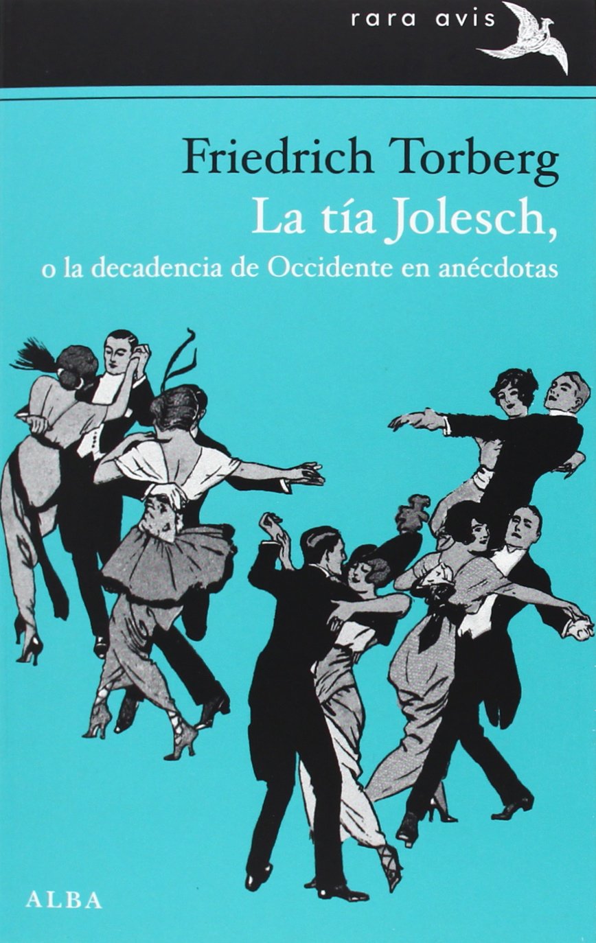 La tía Jolesch o La decadencia de Occidente en anécdotas Contemporary literature