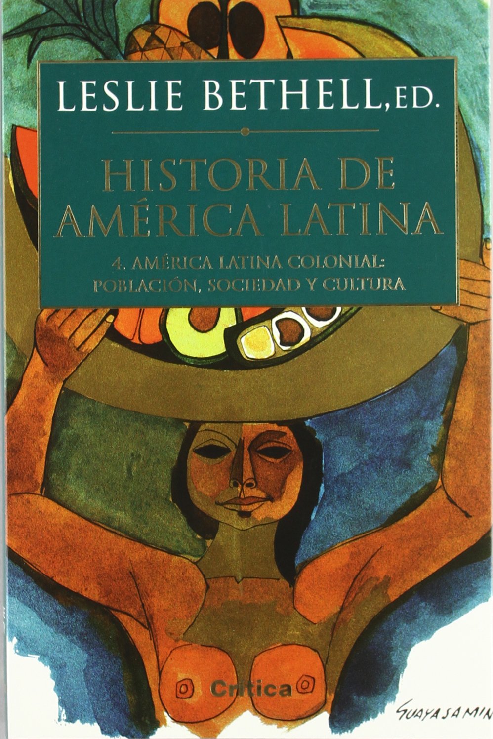 América latina colonial : población, sociedad y cultura (Serie Mayor, Band 1) Books