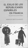 El Exilio De Los Republicanos Espanoles En Francia. De La Guerra Civil A La Muerte De Franco book