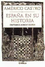 España en su historia : cristianos, moros y judíos (Serie Mayor, Band 1) Books