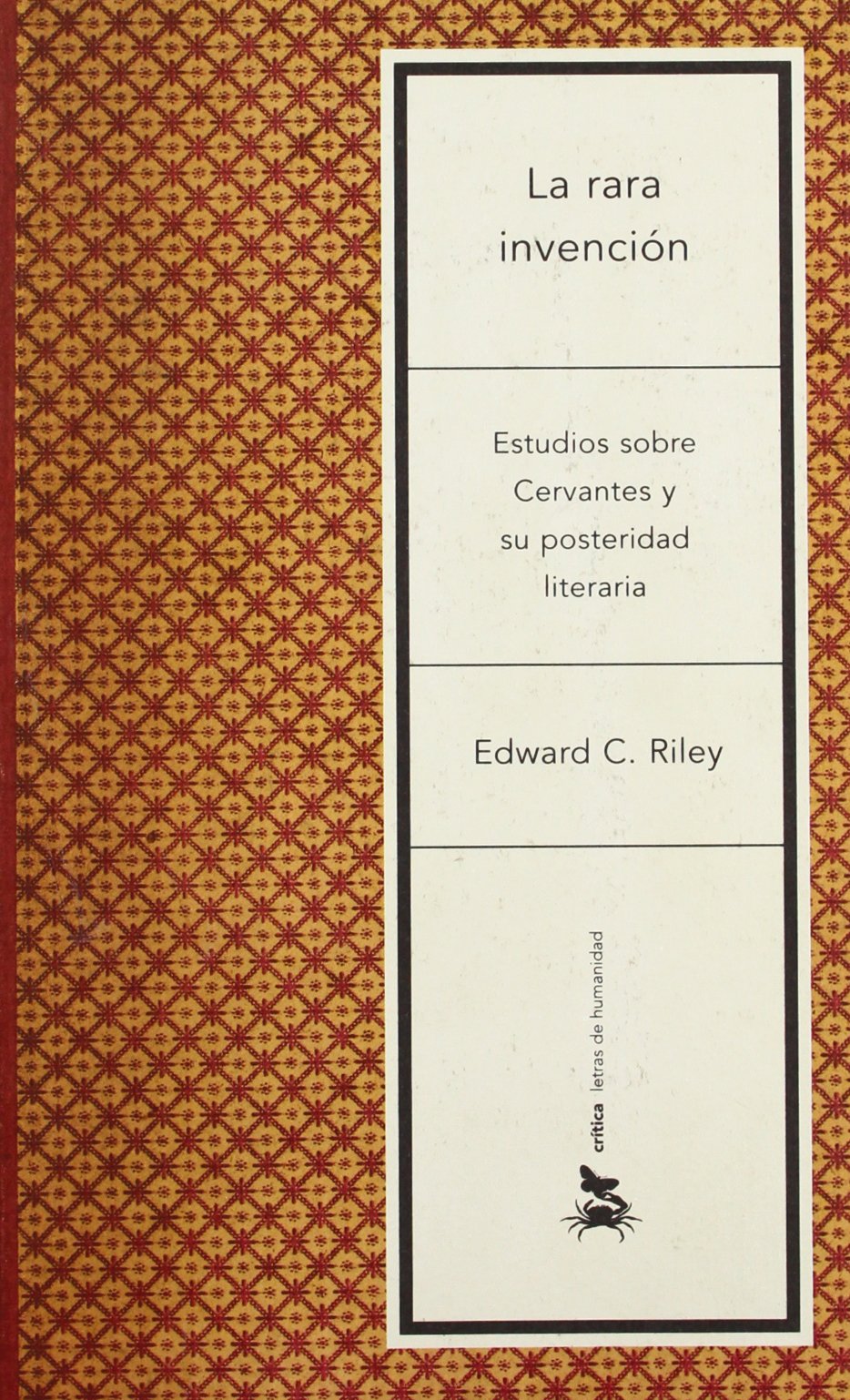 La rara invención : estudios sobre Cervantes y su posteridad (Letras de Humanidad, Band 1) Books