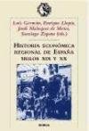 Historia económica regional de España, siglos XIX y XX book