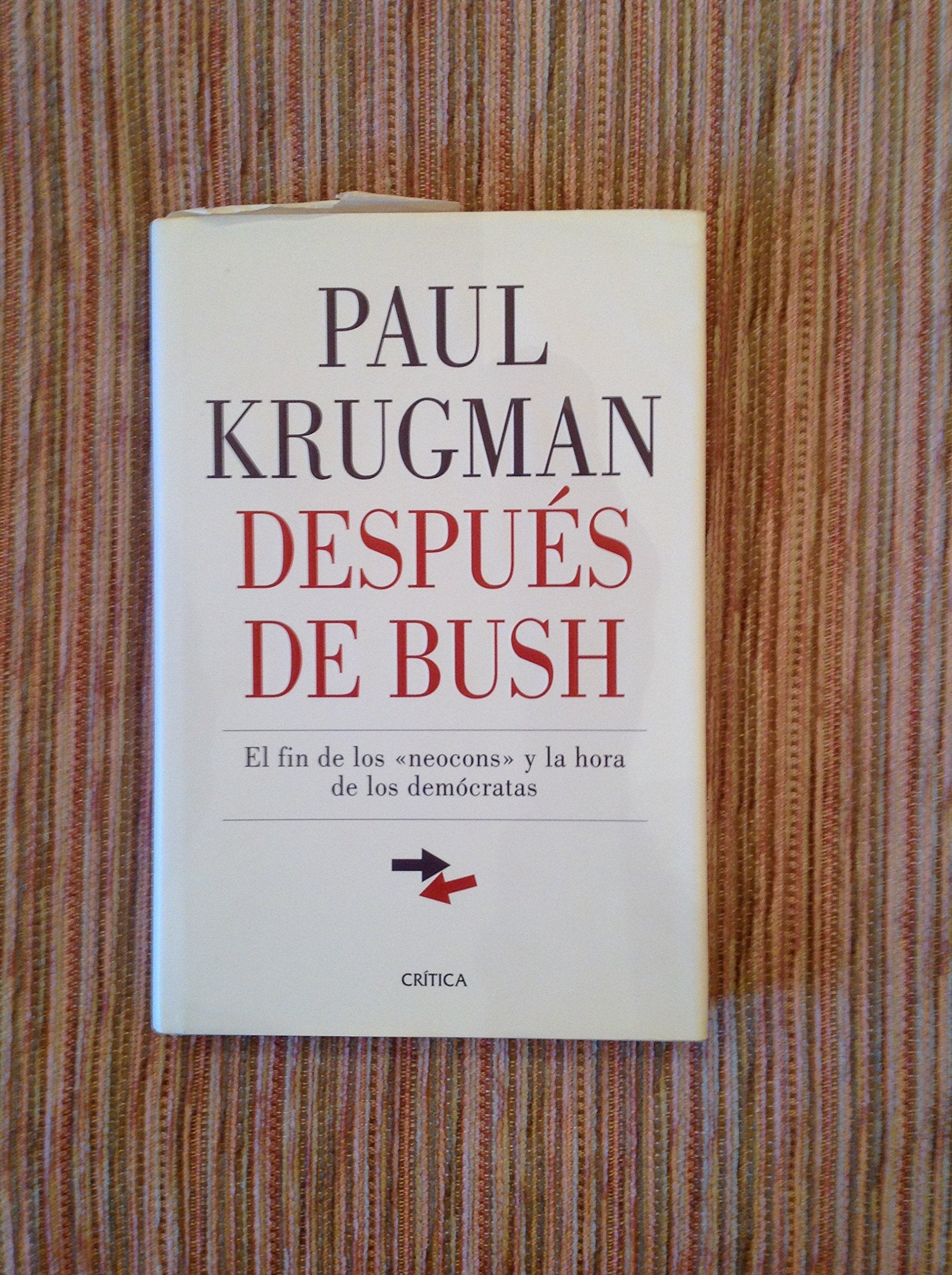 Después de Bush: El fin de los "neocons" y la hora de los demócratas book