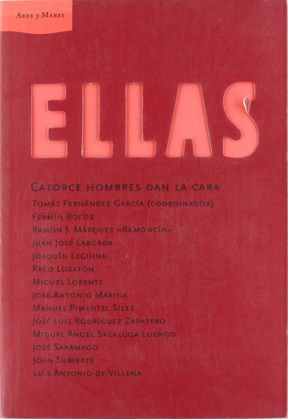 Ellas : catorce hombres dan la cara Learning & Reference
