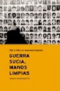 Guerra sucia, manos limpias : ETA, el GAL y la democracia española Learning & Reference