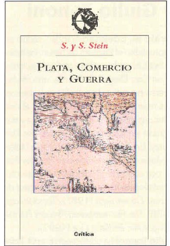 Plata, Comercio Y Guerra: Espana Y America En LA Formacion De LA Europa Moderna book