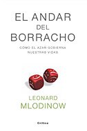 El andar del borracho : cómo el azar gobierna nuestras vidas (Drakontos, Band 1) Learning & Reference