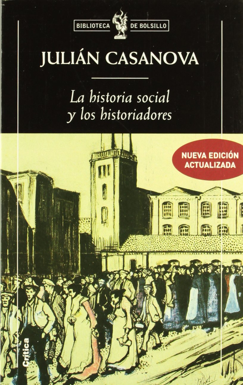 La historia social y los historiadores : ¿cenicienta o princesa? (Biblioteca de Bolsillo, Band 1) Books