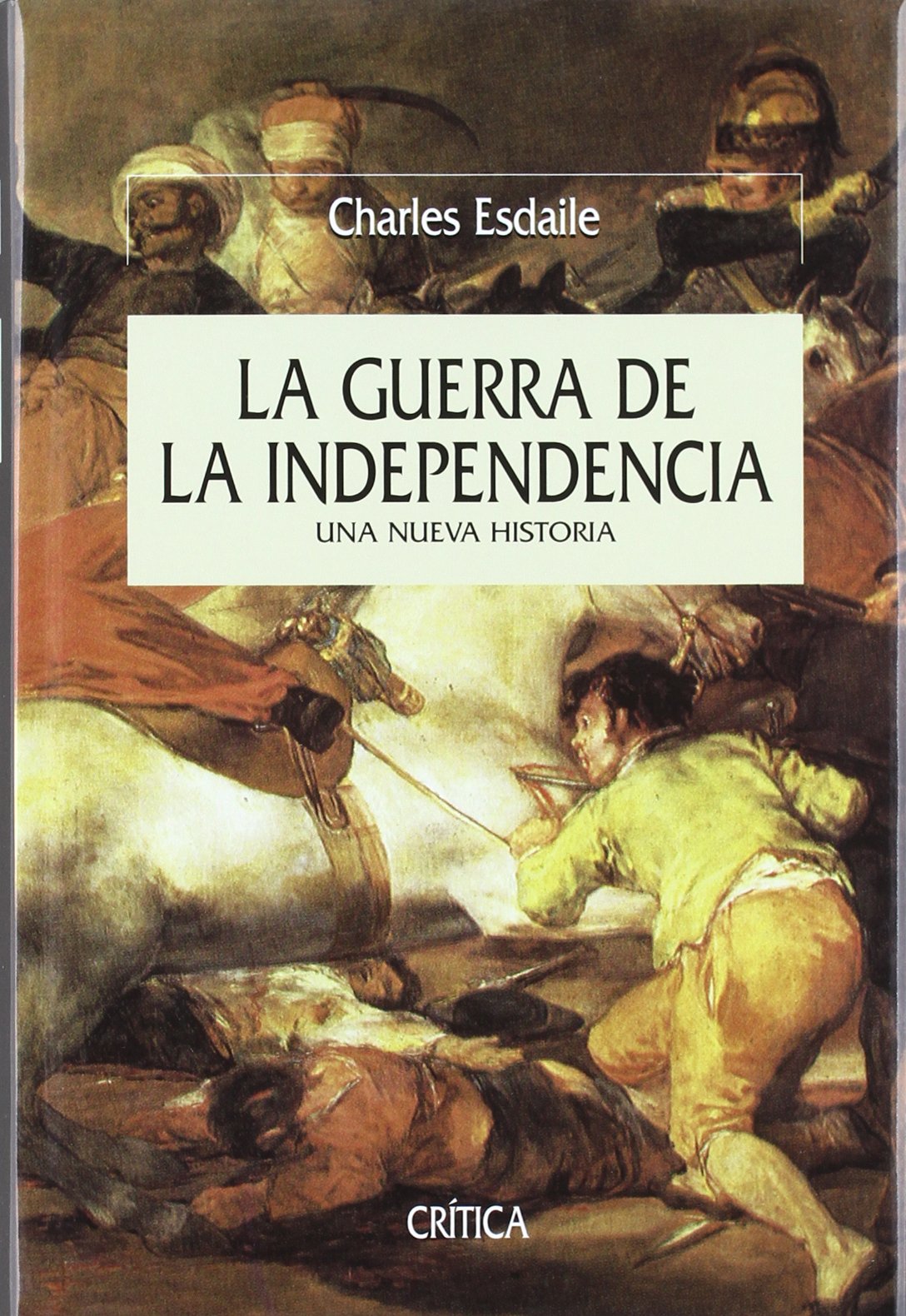 La Guerra de la Independencia : una nueva historia (Serie Mayor, Band 1) Books